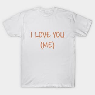 I love you(me) T-Shirt